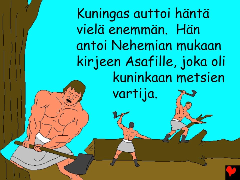 Hän antoi Nehemian mukaan