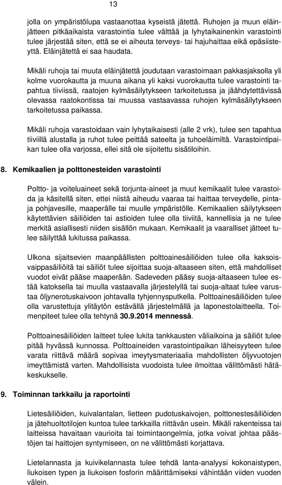 Eläinjätettä ei saa haudata.