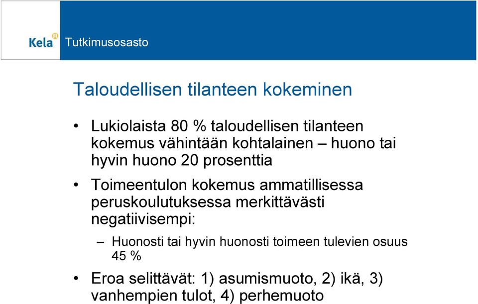 ammatillisessa peruskoulutuksessa merkittävästi negatiivisempi: Huonosti tai hyvin