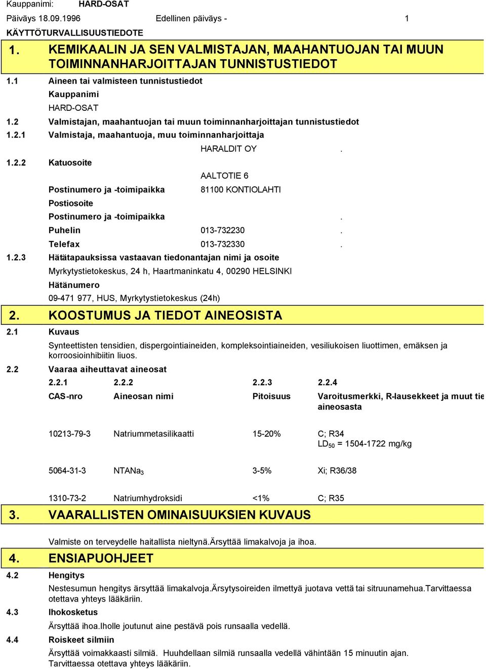 AALTOTIE 6 81100 KONTIOLAHTI Postinumero ja toimipaikka. Puhelin 0137322