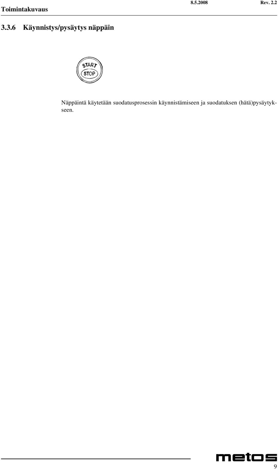 Näppäintä käytetään
