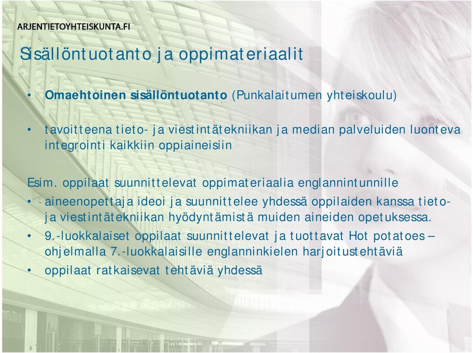 oppilaat suunnittelevat oppimateriaalia englannintunnille aineenopettaja ideoi ja suunnittelee yhdessä oppilaiden kanssa tietoja