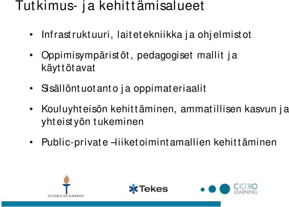 Sisällöntuotanto ja oppimateriaalit Kouluyhteisön kehittäminen,