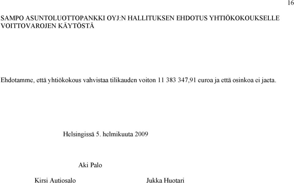 yhtiökokous vahvistaa tilikauden voiton 11 383 347,91 euroa ja