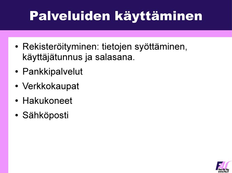 syöttäminen, käyttäjätunnus ja