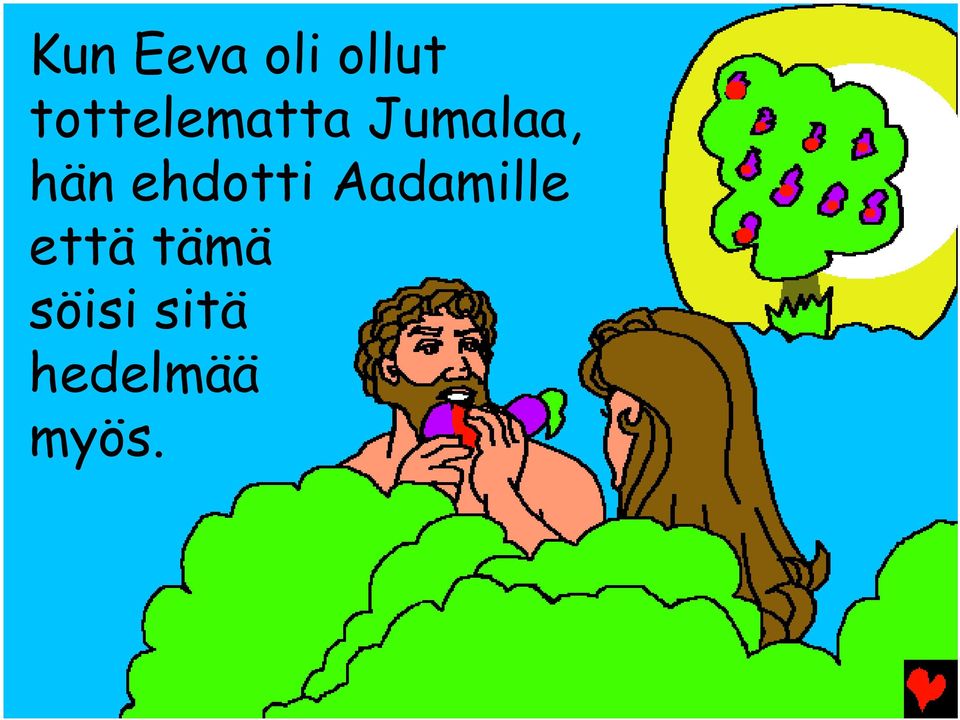 hän ehdotti Aadamille