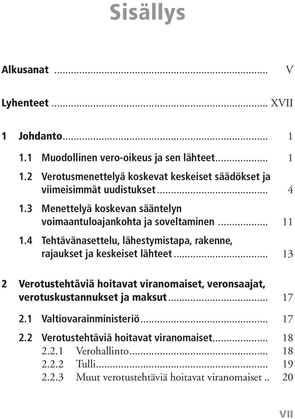 4 Tehtävänasettelu, lähestymistapa, rakenne, rajaukset ja keskeiset lähteet.