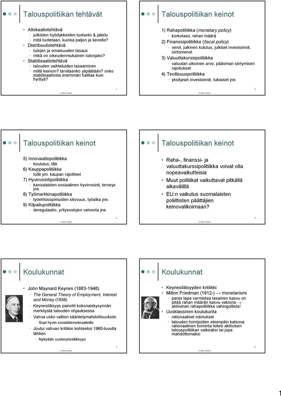 onko stabilisaatiosta enemmän haittaa kuin hyötyä?