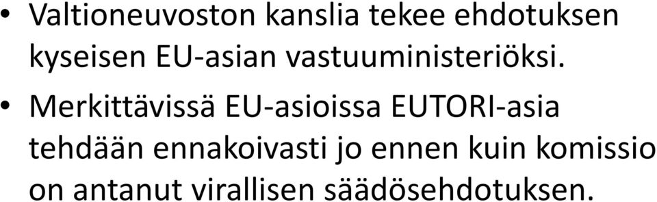 Merkittävissä EU-asioissa EUTORI-asia tehdään