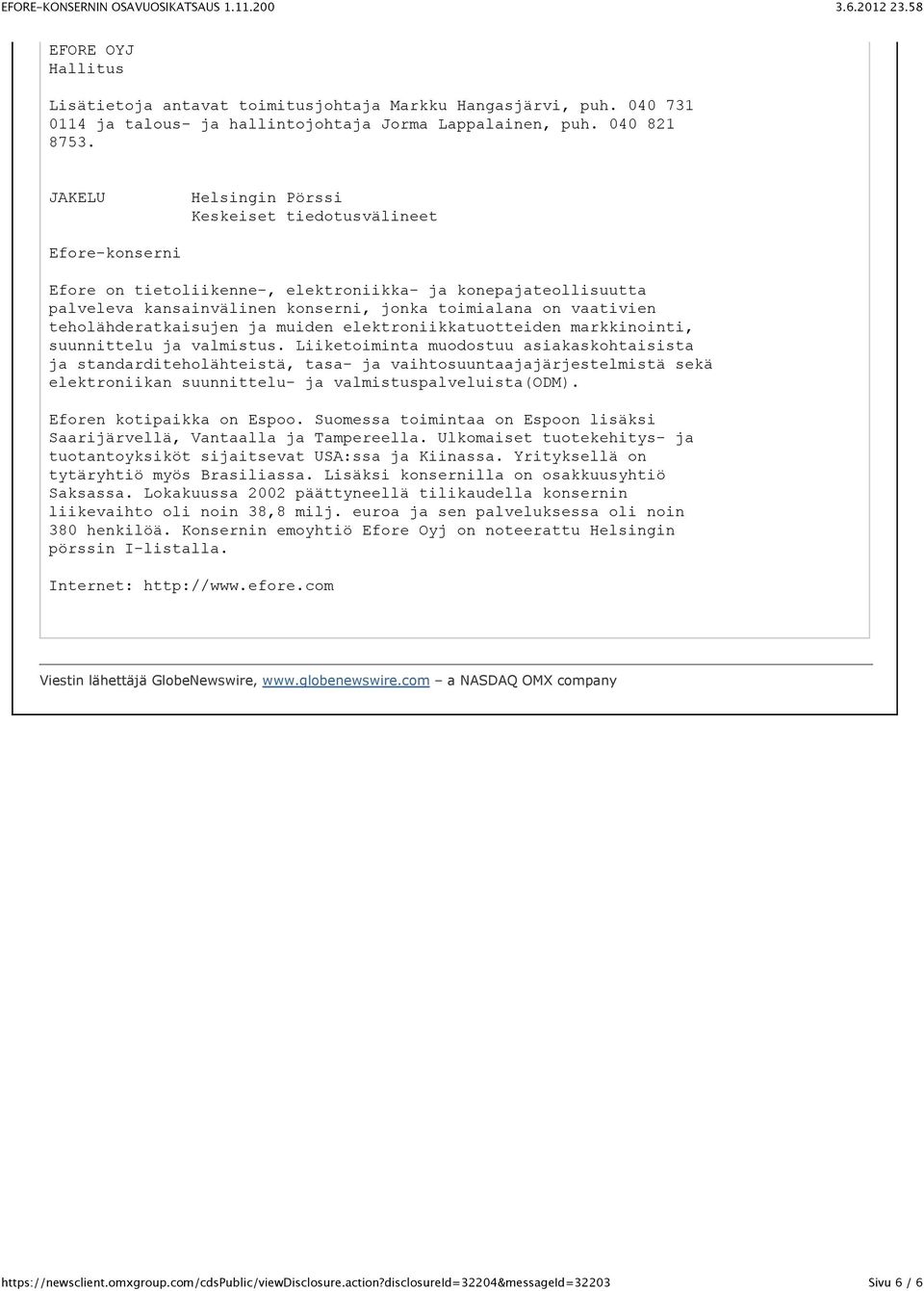 teholähderatkaisujen ja muiden elektroniikkatuotteiden markkinointi, suunnittelu ja valmistus.