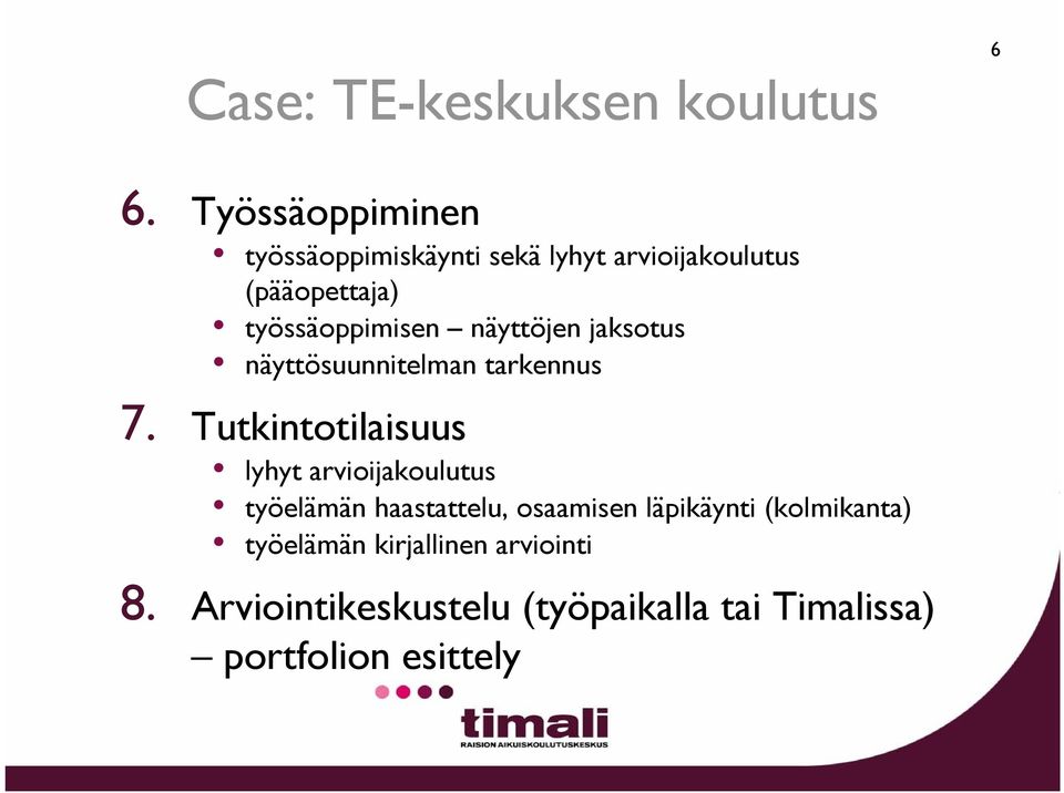 näyttöjen jaksotus näyttösuunnitelman tarkennus 7.