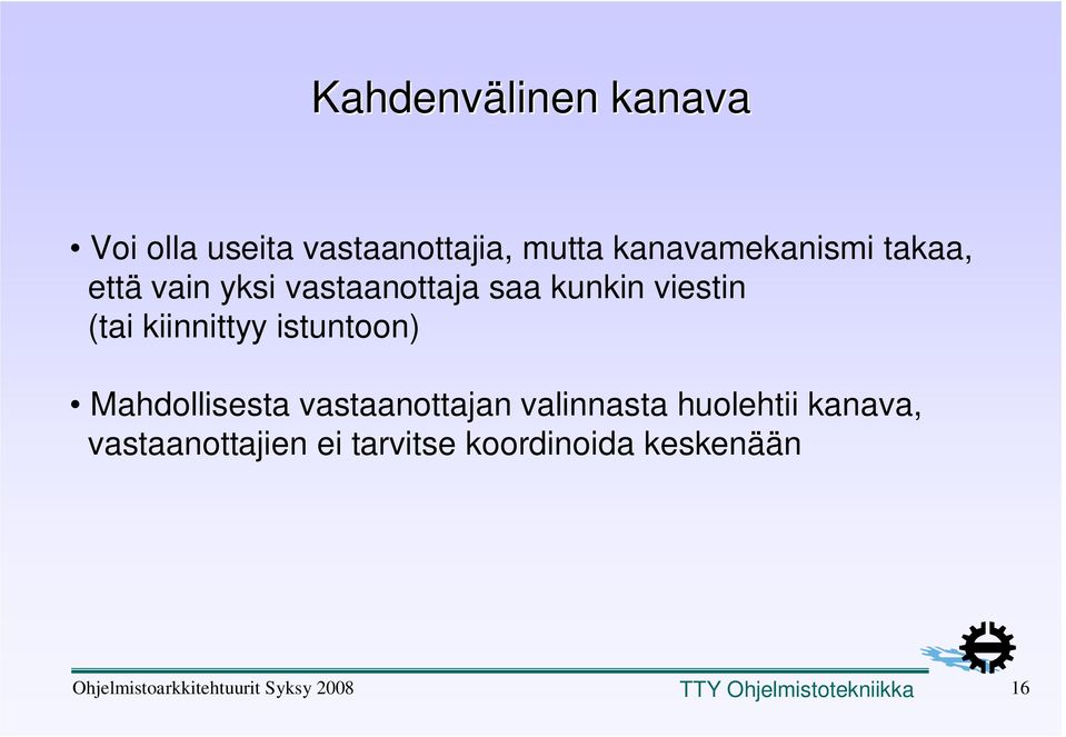 viestin (tai kiinnittyy istuntoon) Mahdollisesta vastaanottajan