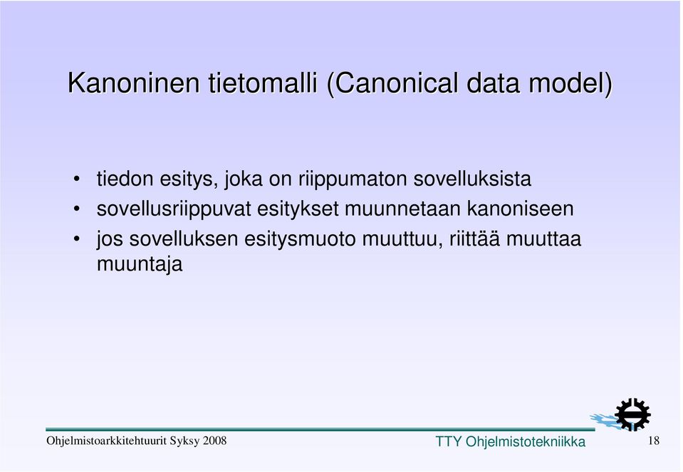 sovellusriippuvat esitykset muunnetaan kanoniseen