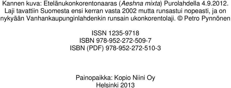 nykyään Vanhankaupunginlahdenkin runsain ukonkorentolaji.