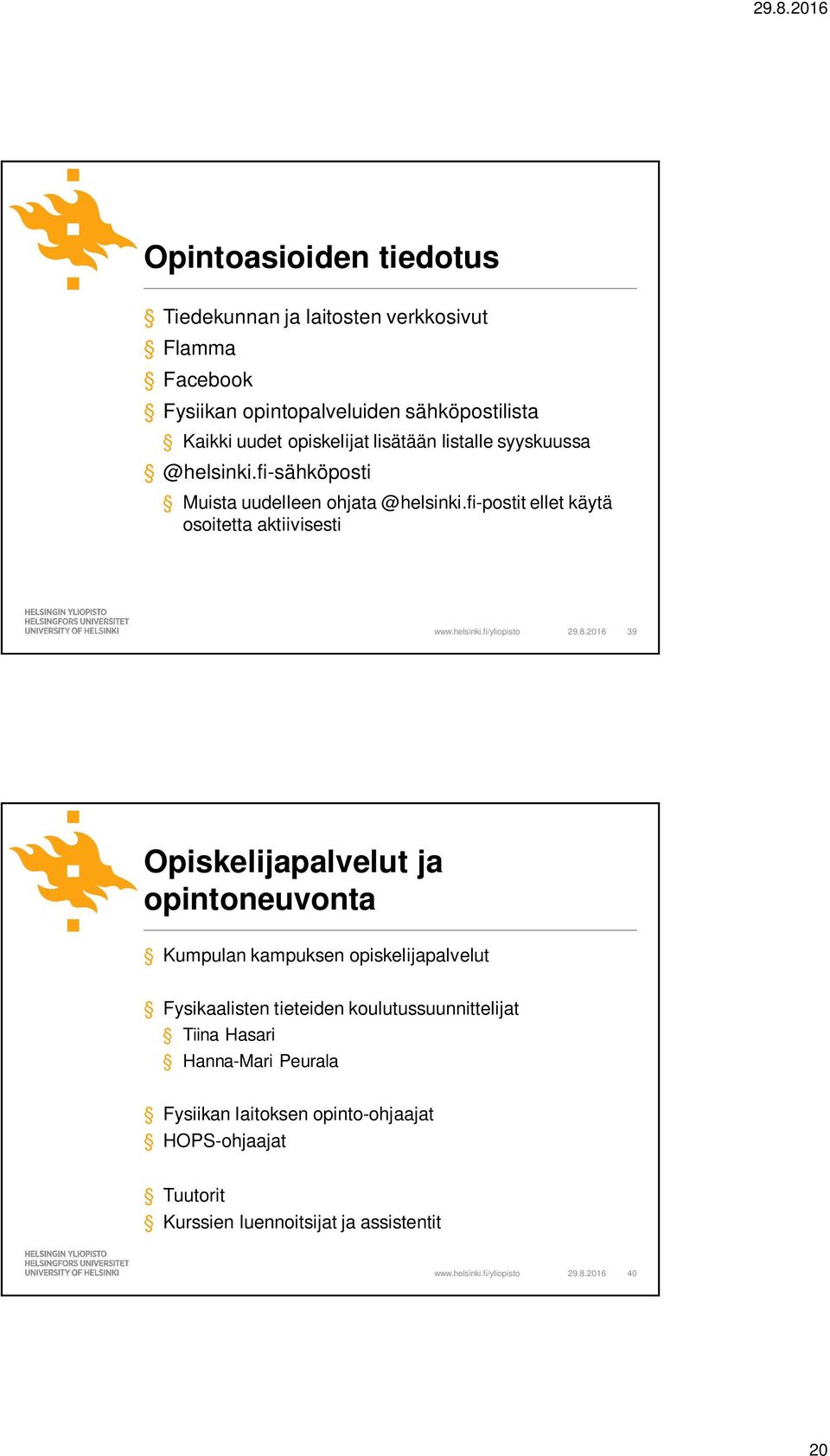 fi-postit ellet käytä osoitetta aktiivisesti 29.8.