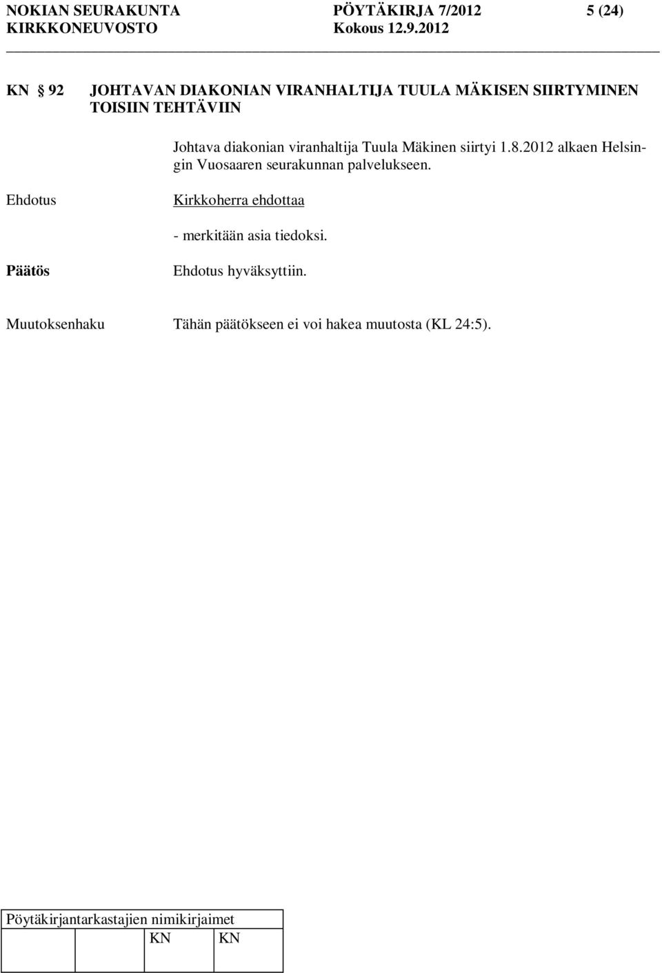 viranhaltija Tuula Mäkinen siirtyi 1.8.