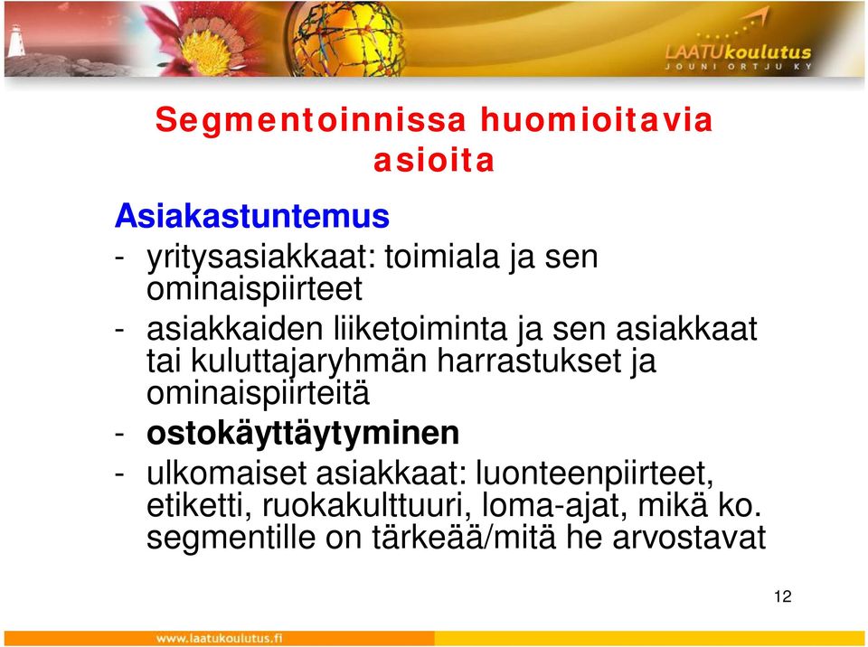 harrastukset ja ominaispiirteitä - ostokäyttäytyminen - ulkomaiset asiakkaat: