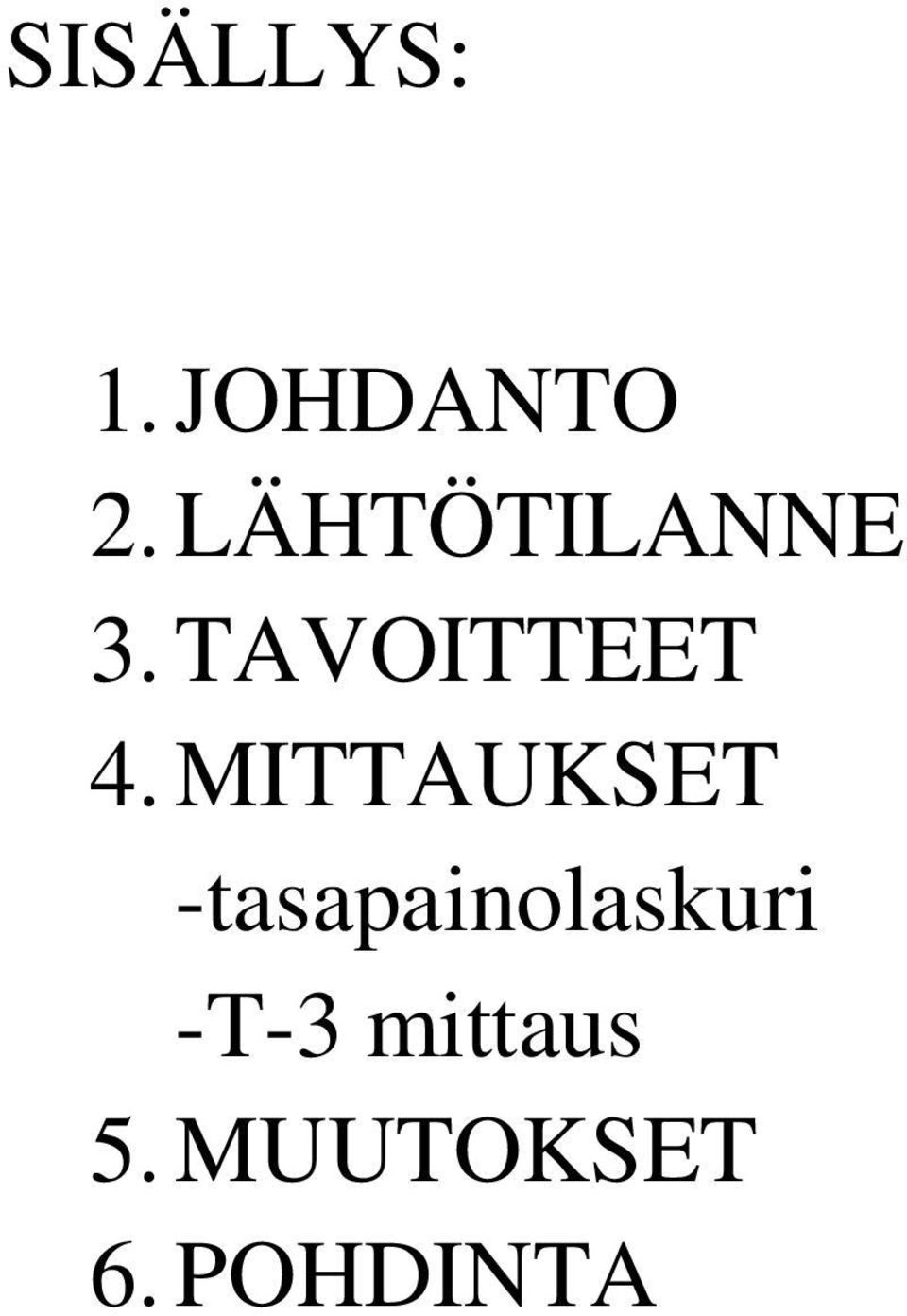 MITTAUKSET -tasapainolaskuri