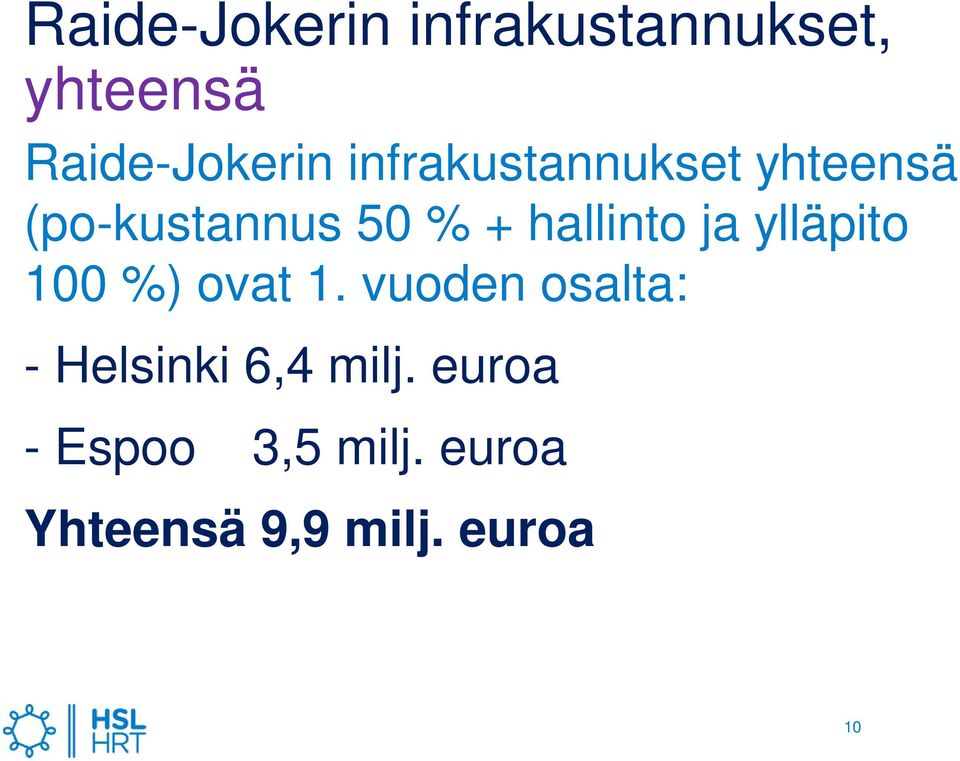 ja ylläpito 100 %) ovat 1.