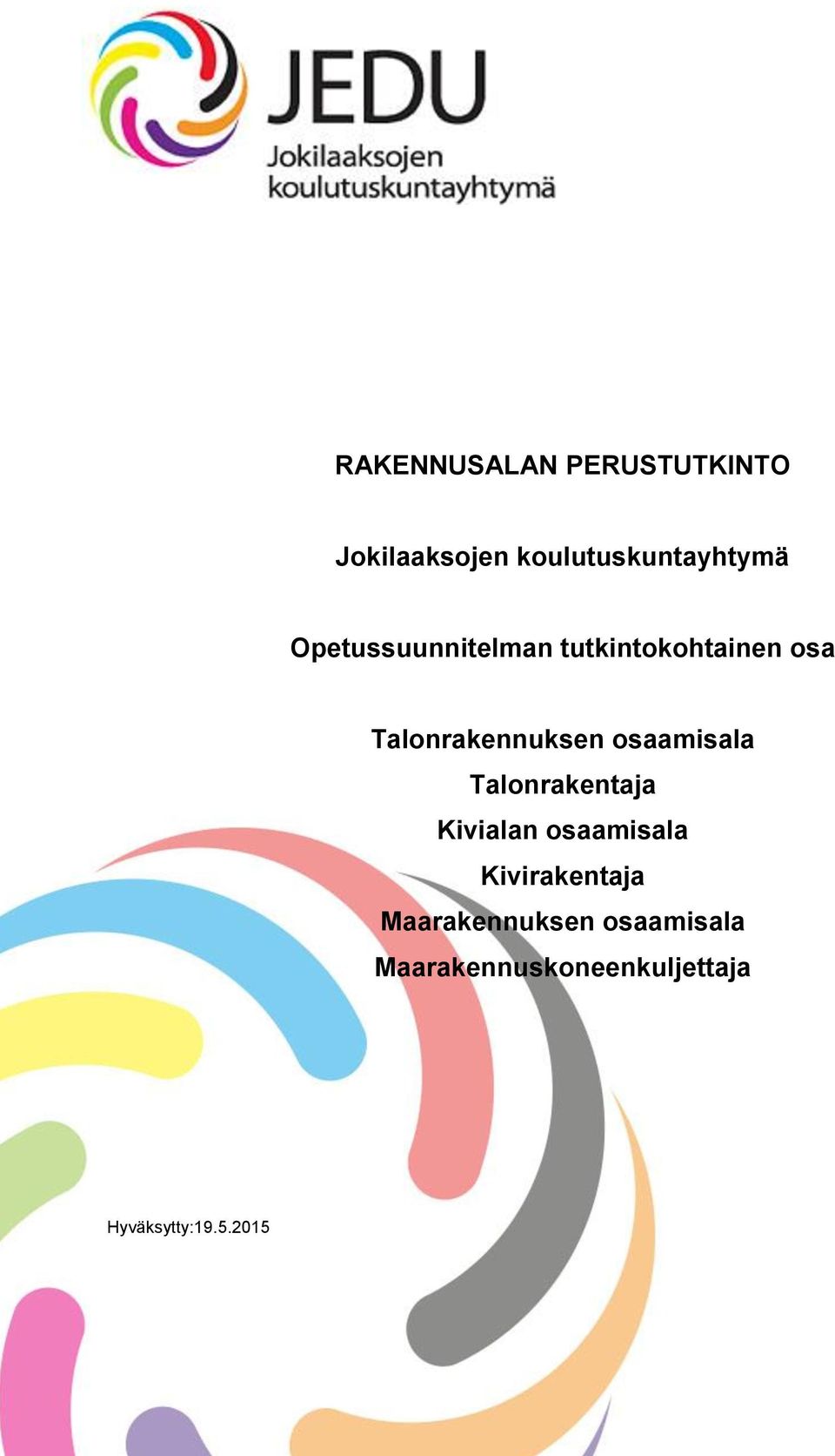 osaamisala Talonrakentaja Kivialan osaamisala Kivirakentaja