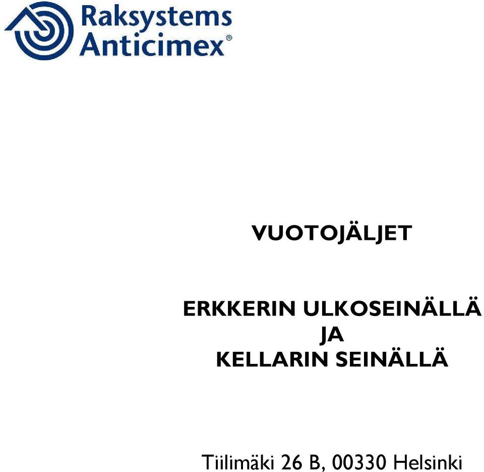 ULKOSEINÄLLÄ