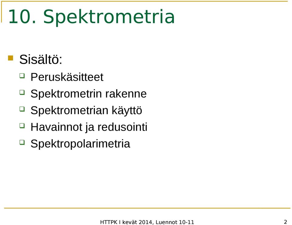 käyttö Havainnot ja redusointi