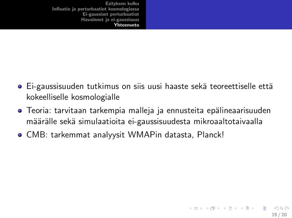 ennusteita epälineaarisuuden määrälle sekä simulaatioita