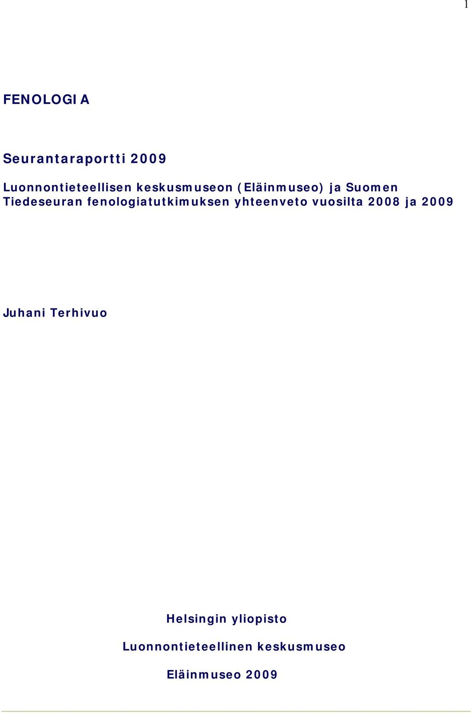 fenologiatutkimuksen yhteenveto vuosilta 2008 ja 2009