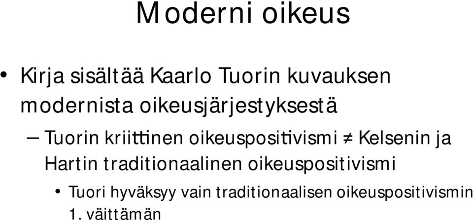 vismi Kelsenin ja Hartin traditionaalinen oikeuspositivismi