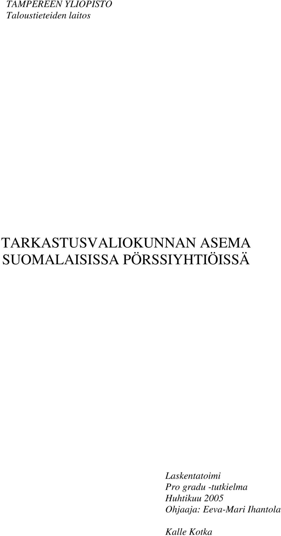 PÖRSSIYHTIÖISSÄ Laskentatoimi Pro gradu