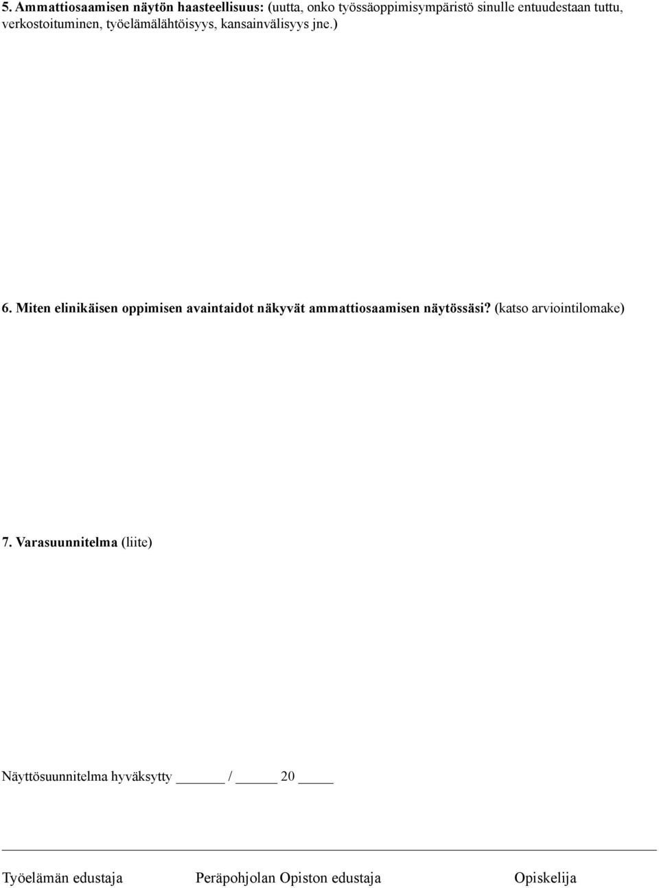 Miten elinikäisen oppimisen avaintaidot näkyvät ammattiosaamisen näytössäsi?