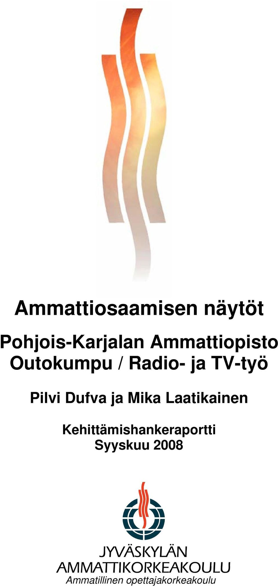 Pilvi Dufva ja Mika Laatikainen