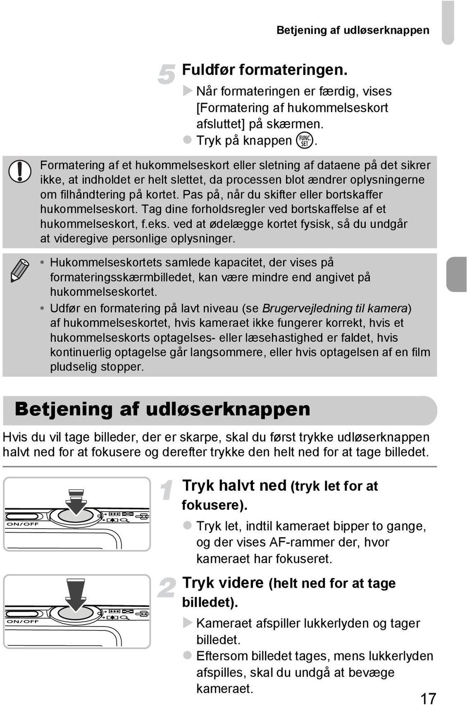 Pas på, når du skifter eller bortskaffer hukommelseskort. Tag dine forholdsregler ved bortskaffelse af et hukommelseskort, f.eks.