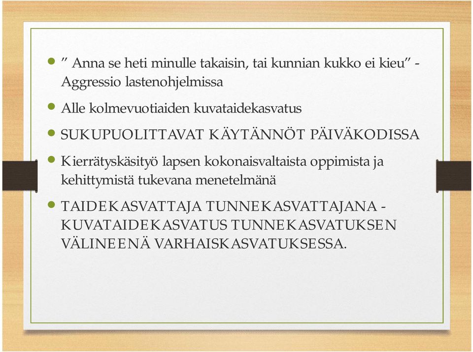 Kierrätyskäsityö lapsen kokonaisvaltaista oppimista ja kehittymistä tukevana menetelmänä