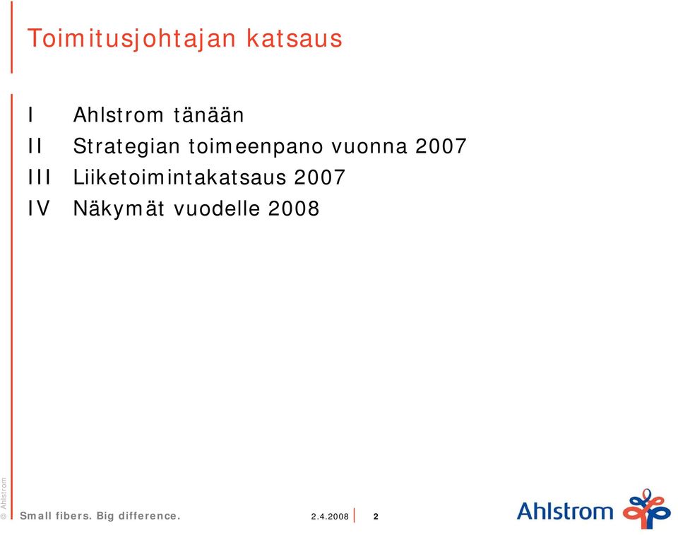 vuonna 2007 III Liiketoimintakatsaus