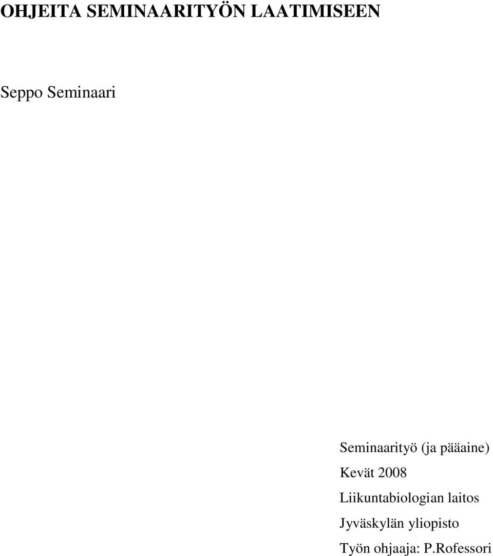 Kevät 2008 Liikuntabiologian laitos