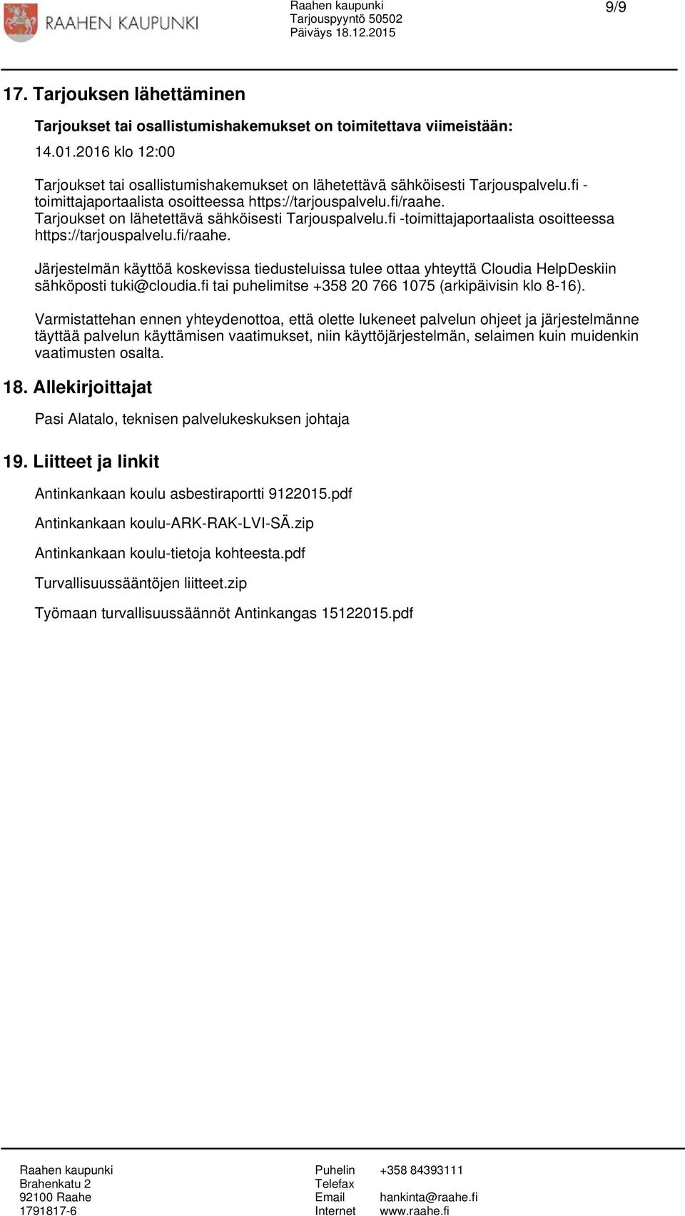 fi tai puhelimitse +358 20 766 1075 (arkipäivisin klo 8-16).