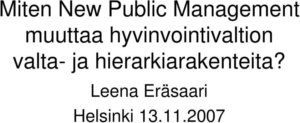 valta- ja hierarkiarakenteita?