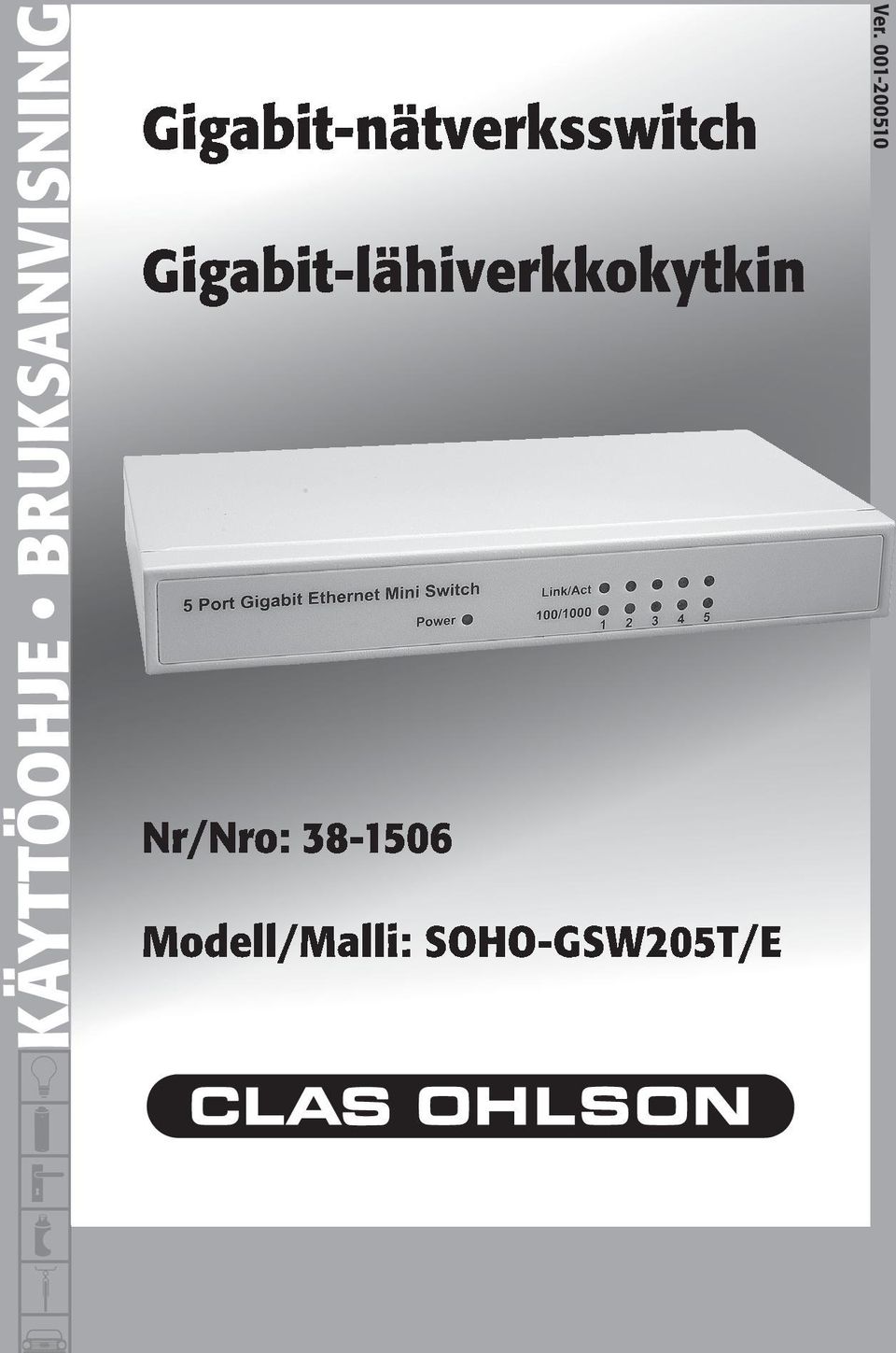 Gigabit-lähiverkkokytkin Nr/Nro: