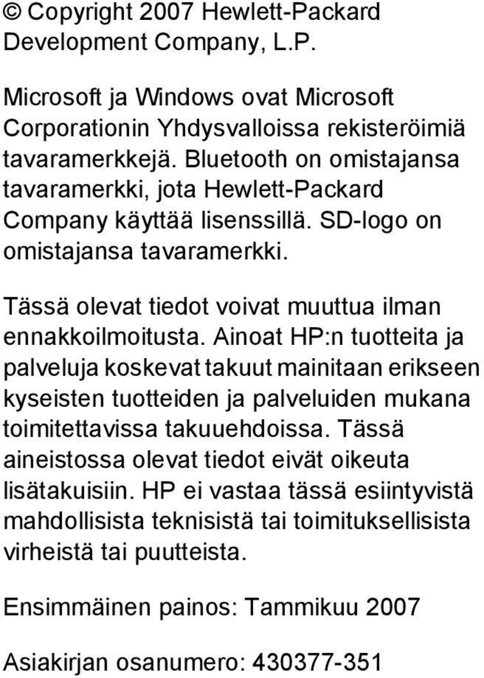 Tässä olevat tiedot voivat muuttua ilman ennakkoilmoitusta.