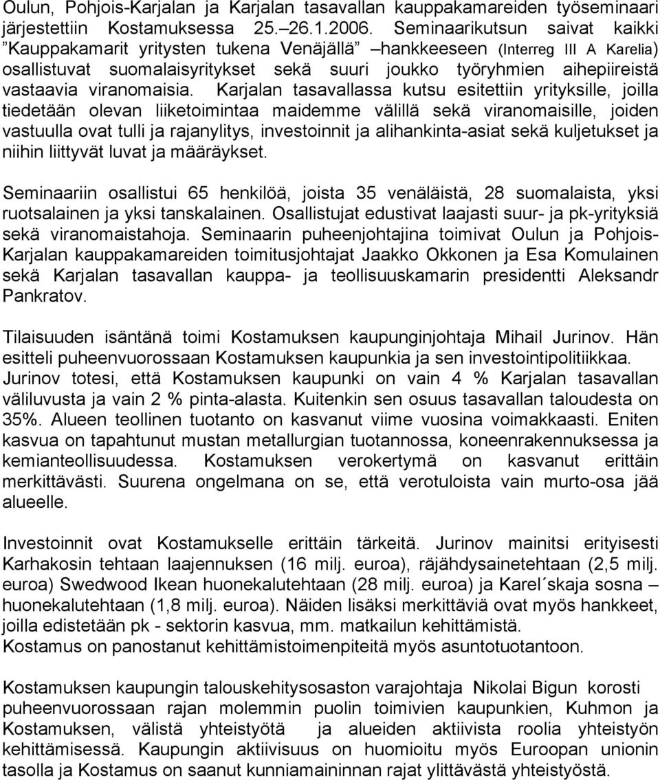 viranomaisia.