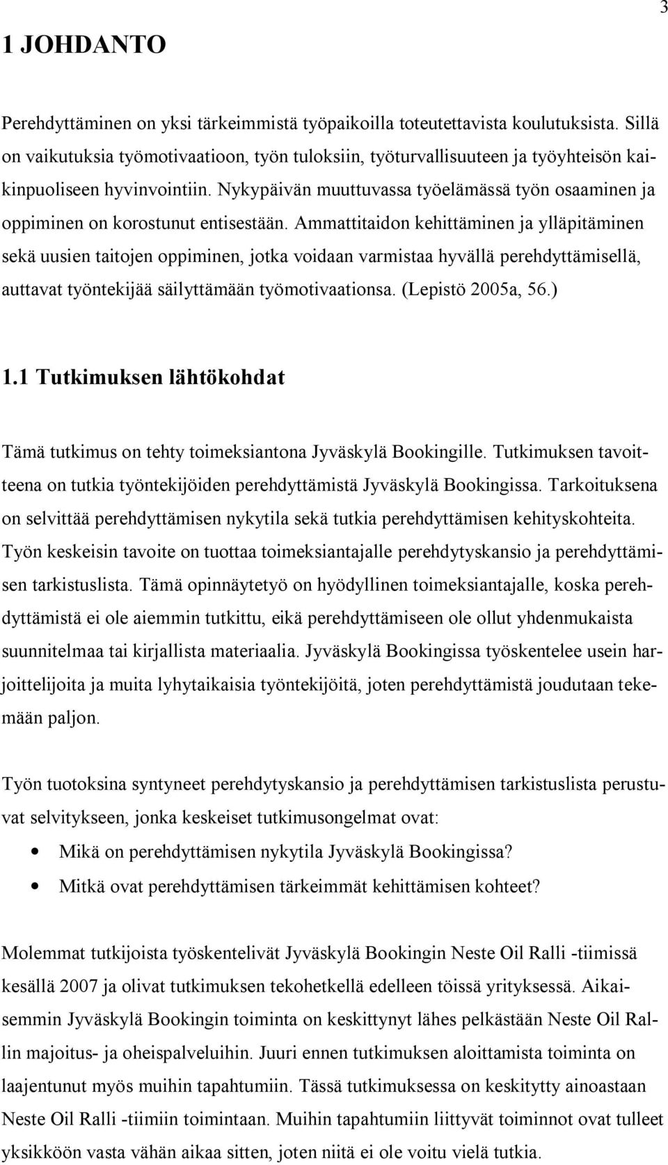 Nykypäivän muuttuvassa työelämässä työn osaaminen ja oppiminen on korostunut entisestään.