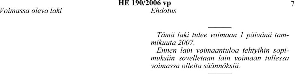 sopimuksiin sovelletaan lain