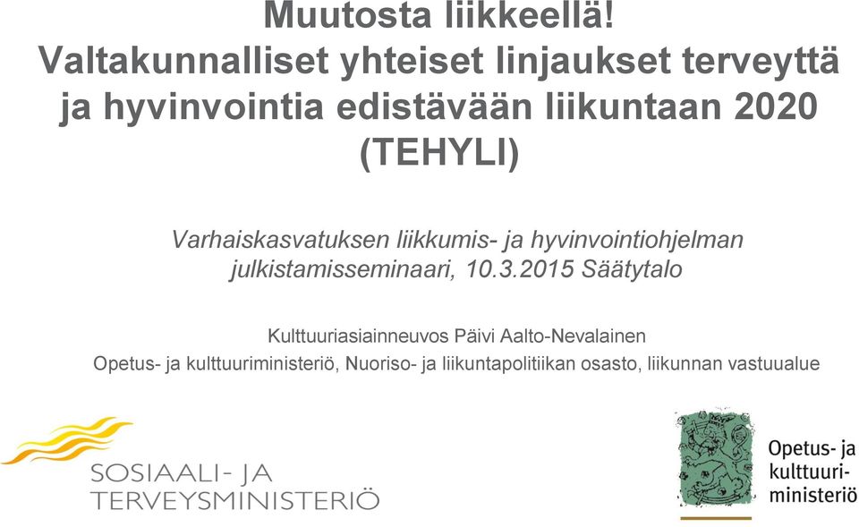 2020 (TEHYLI) Varhaiskasvatuksen liikkumis- ja hyvinvointiohjelman