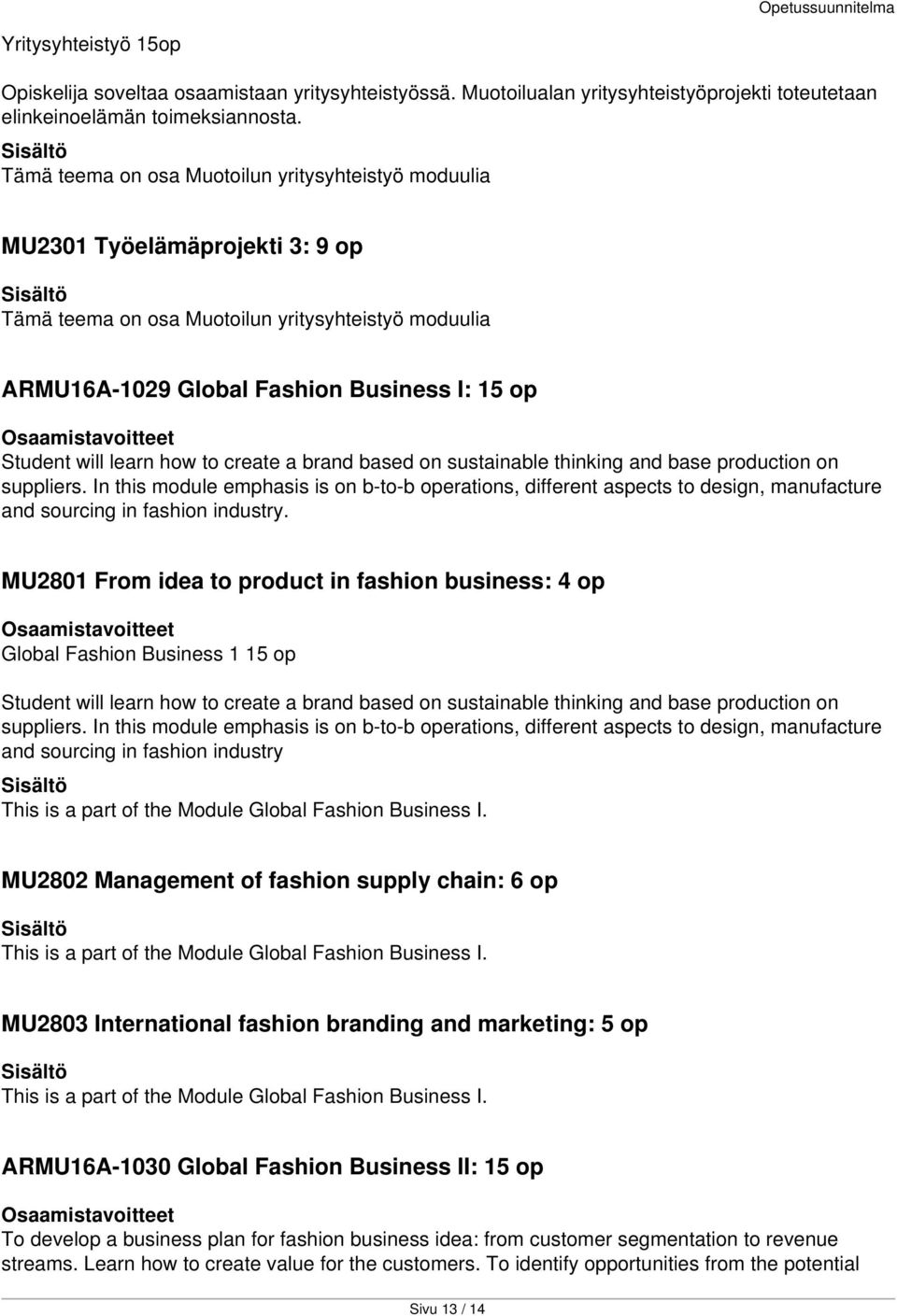 learn how to create a brand based on sustainable thinking and base production on suppliers.