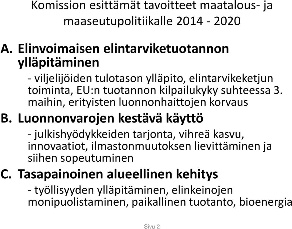 suhteessa 3. maihin, erityisten luonnonhaittojen korvaus B.