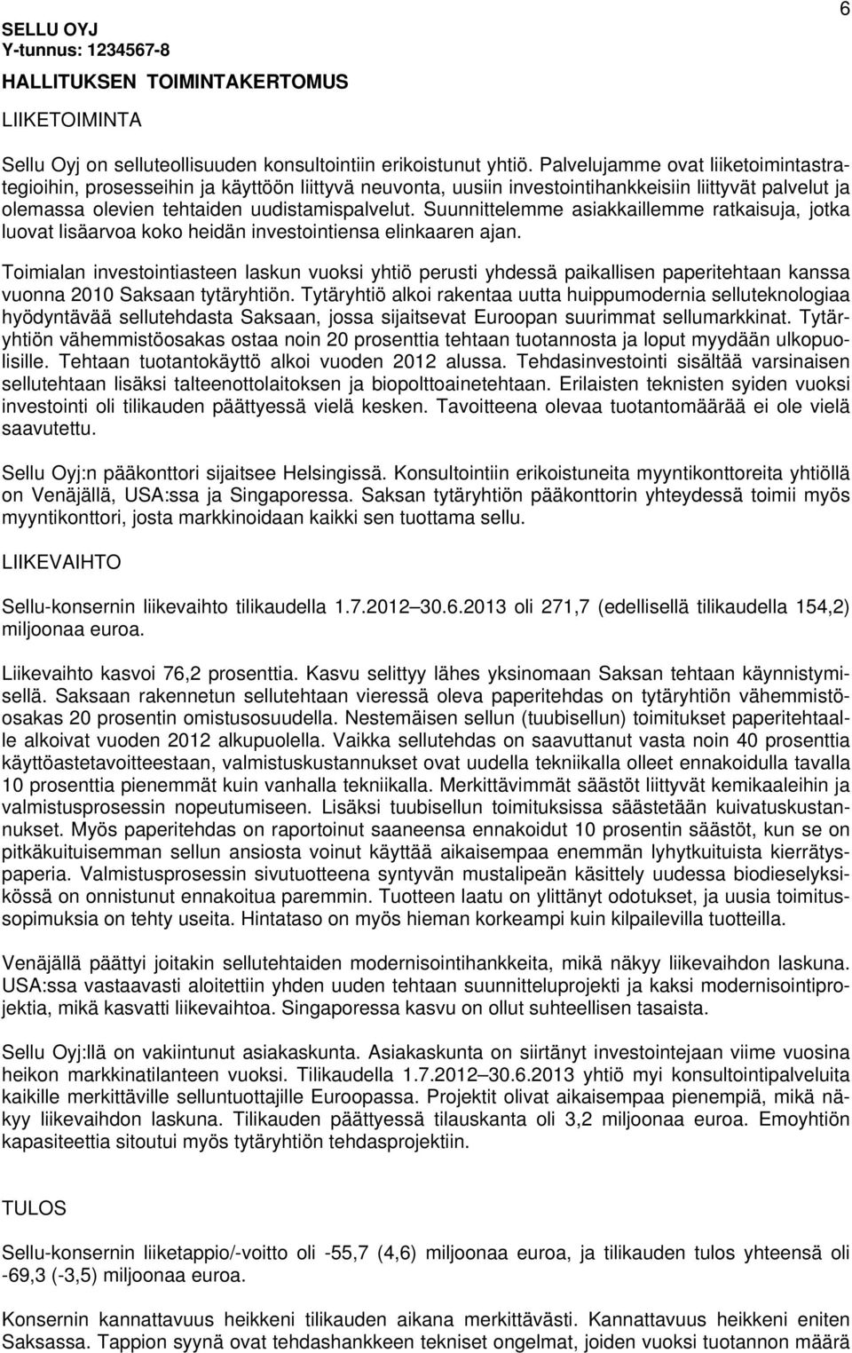 Suunnittelemme asiakkaillemme ratkaisuja, jotka luovat lisäarvoa koko heidän investointiensa elinkaaren ajan.