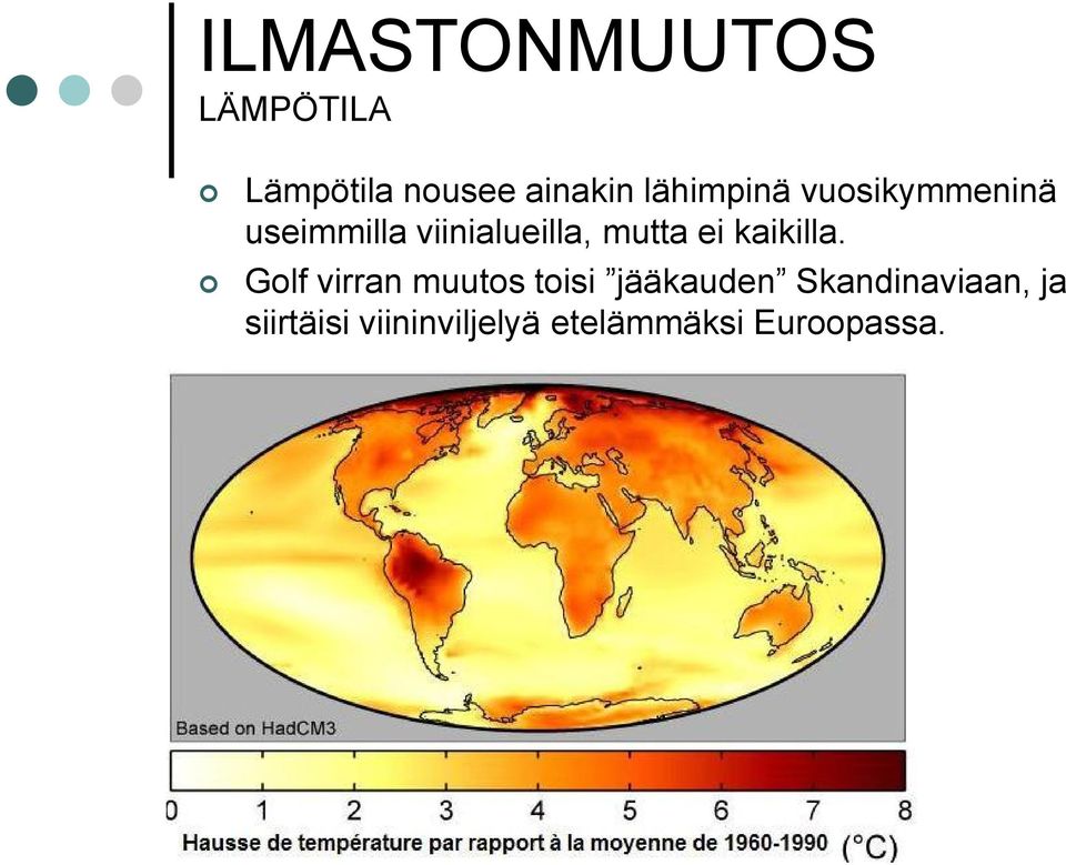 mutta ei kaikilla.