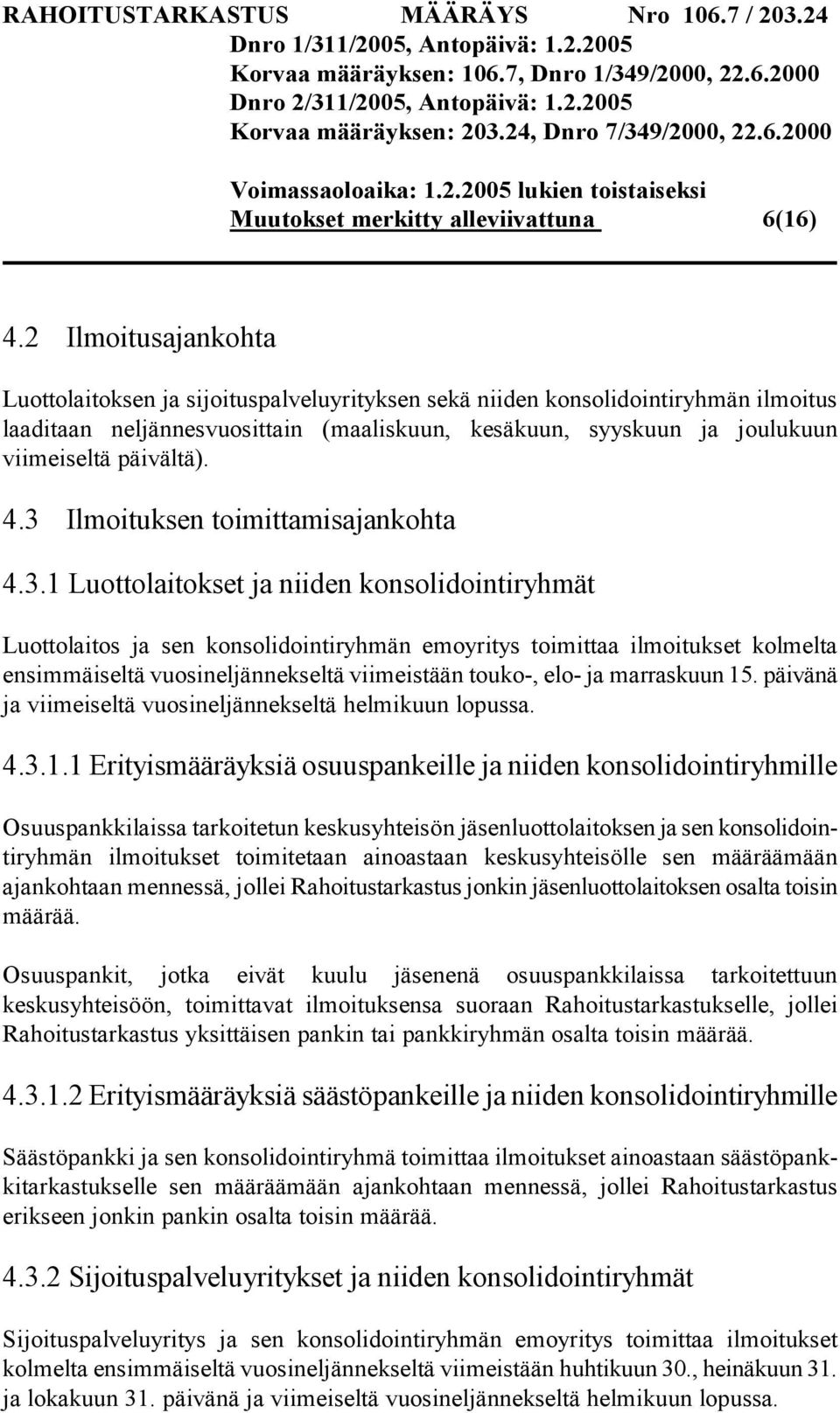 päivältä). 4.3 