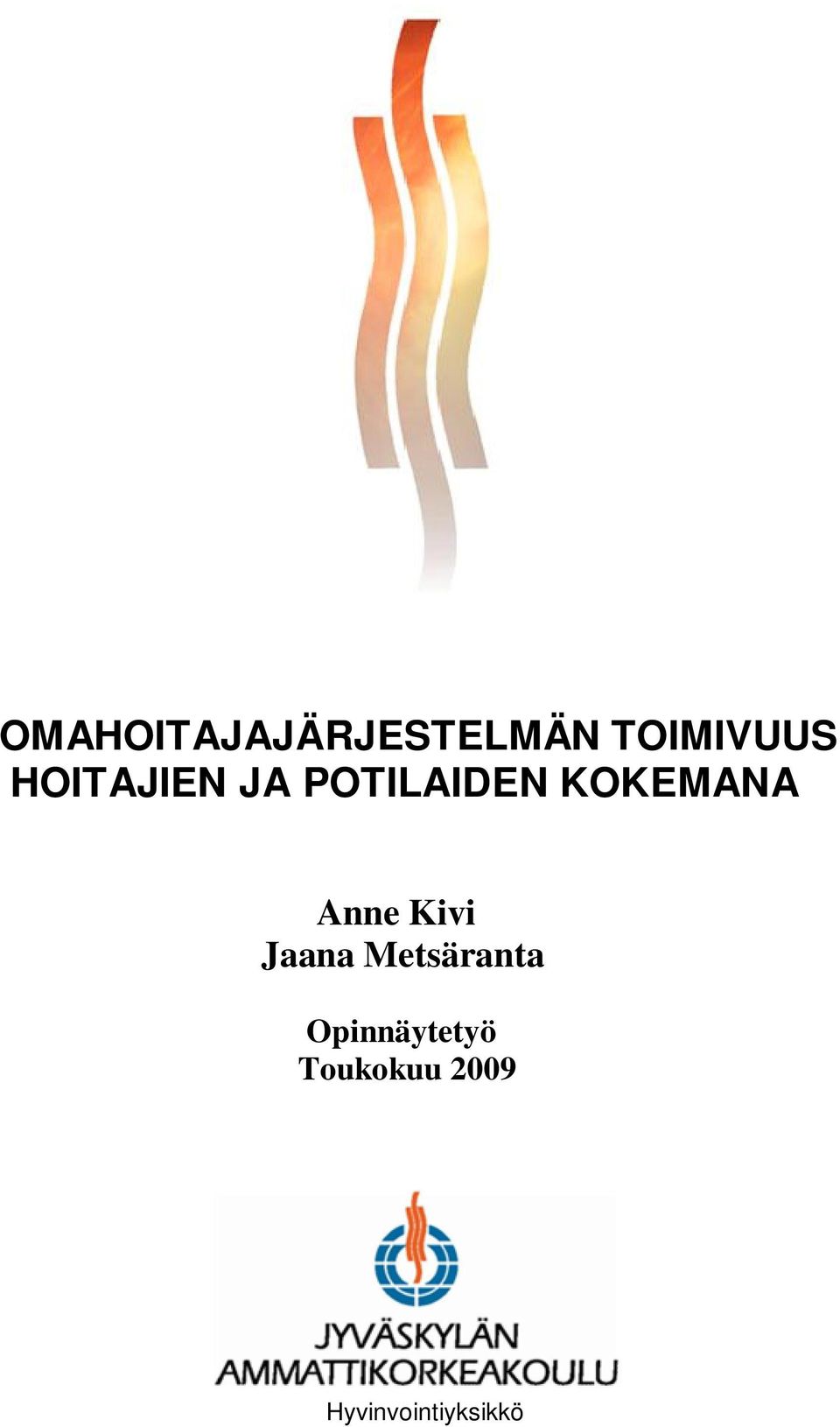 Anne Kivi Jaana Metsäranta